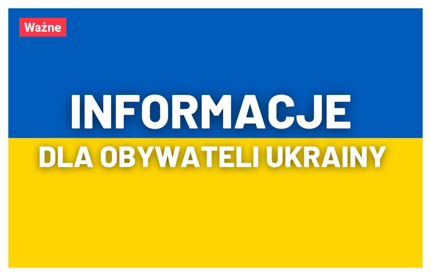 Informacje dla obywateli Ukrainy